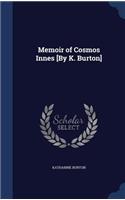 Memoir of Cosmos Innes [By K. Burton]: (English)