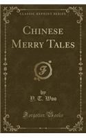 Chinese Merry Tales (Classic Reprint)