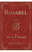 Rosabel, Vol. 3 of 3