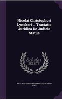 Nicolai Christophori Lynckeri ... Tractatio Juridica de Judicio Status