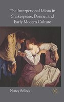 Interpersonal Idiom in Shakespeare, Donne, and Early Modern Culture