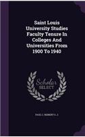 Saint Louis University Studies Faculty Tenure in Colleges and Universities from 1900 to 1940