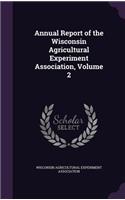 Annual Report of the Wisconsin Agricultural Experiment Association, Volume 2