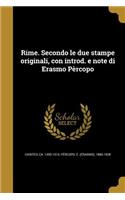 Rime. Secondo le due stampe originali, con introd. e note di Erasmo Pèrcopo