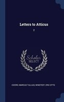 LETTERS TO ATTICUS: 2