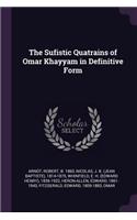 The Sufistic Quatrains of Omar Khayyam in Definitive Form