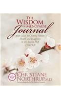 The Wisdom of Menopause Journal: Your Guide to Creating Vibrant Health and Happiness in the Second Half of Your Life