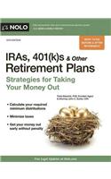 Iras, 401(k)S & Other Retirement Plans: Strategies for Taking Your Money Out