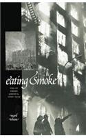 Eating Smoke