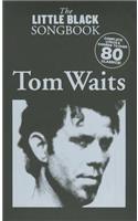 Tom Waits - the Little Black Songbook