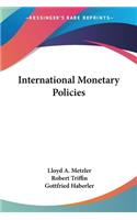 International Monetary Policies