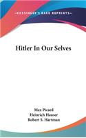 Hitler in Our Selves