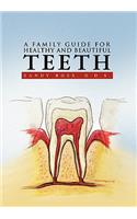 A Family Guide for Healthy and Beautiful Teeth