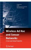Wireless AD Hoc and Sensor Networks: A Cross-Layer Design Perspective