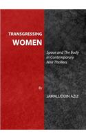 Transgressing Women: Space and the Body in Contemporary Noir Thrillers