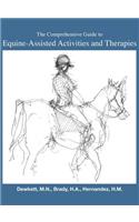 The Comprehensive Guide to Equine-Assisted Activities and Therapies