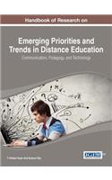 Handbook of Research on Emerging Priorities and Trends in Distance Education