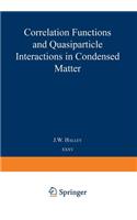Correlation Functions and Quasiparticle Interactions in Condensed Matter