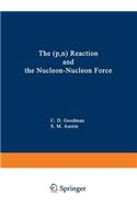 (P, N) Reaction and the Nucleon-Nucleon Force