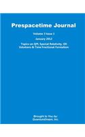 Prespacetime Journal Volume 3 Issue 1: Topics on QM, Special Relativity, GR Solutions & Time Fractional Formalism
