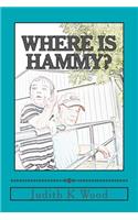 Where is Hammy?
