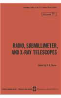 Radio, Submillimeter, and X-Ray Telescopes