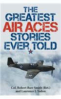 Greatest Air Aces Stories Ever Told