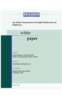 An Initial Assessment of Freight Bottlenecks on Highways