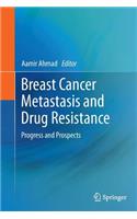 Breast Cancer Metastasis and Drug Resistance