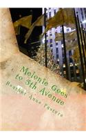 Melonie Goes to 5th Avenue
