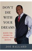 Don't Die with Your Dreams