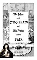 Man with Two Heads and His Friends from the Fair
