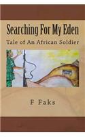 Searching For My Eden: Tale of An African Soldier(English)