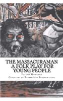The Massacura Man - A Folk Play For Young People