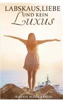 Labskaus, Liebe und kein Luxus
