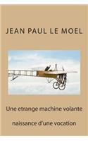 Une etrange machine volante