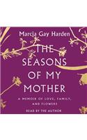 Seasons of My Mother