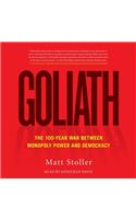 Goliath: The 100-Year War Between Monopoly Power and Democracy