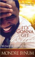 It's Gonna Get Better Daily Devotional