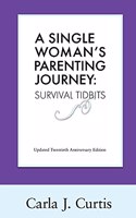 Single Woman's Parenting Journey: Survival Tidbits