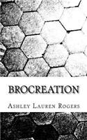 Brocreation