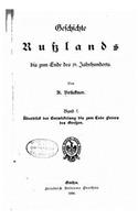 Geschichte Russlands bis zum Ende des 18 Jahrhunderts Überblick der Entwickelung bis zum Tode Peters des Grossen