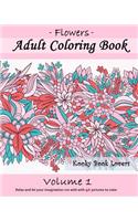 Adult Coloring Book: Flowers, Volume 1