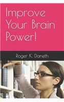 Improve Your Brain Power!