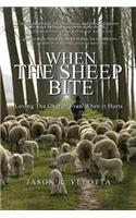 When The Sheep Bite: Loving the Church Even When it Hurts(English)