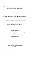 Introductory Lecture to the Course on the Early History of Massachusetts