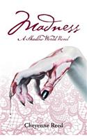 Madness: A Shadow World Novel(English)