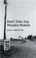 Don't Take Any Wooden Nickels