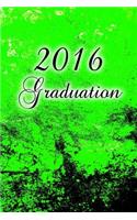 2016 Graduation (Journal): A 6 x 9 Lined Diary(Diary, Notebook)