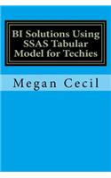 BI Solutions Using SSAS Tabular Model for Techies